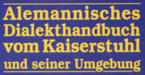 S Alemannisch Dialäkthandbuech vum Kaiserstuehl un sinere Umgäbig